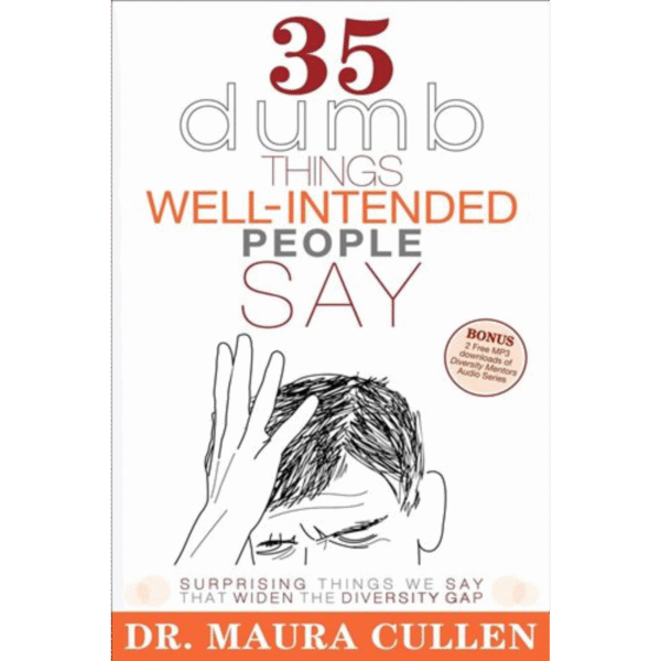 35 Dumb Things Well-Intended People Say